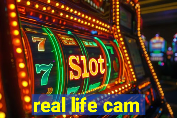real life cam